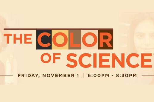 SIGNATURE DIVERSITY AND INCLUSION PROGRAM “THE COLOR OF SCIENCE” CELEBRATES ACHIEVEMENTS OF ADMIRED SCIENCE, TECHNOLOGY AND ENGINEERING EXPERTS